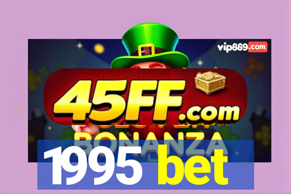 1995 bet